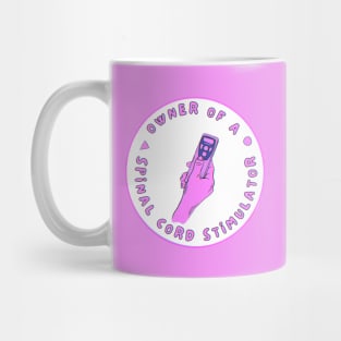 Owner Of A Spinal Cord Stimulator Mug